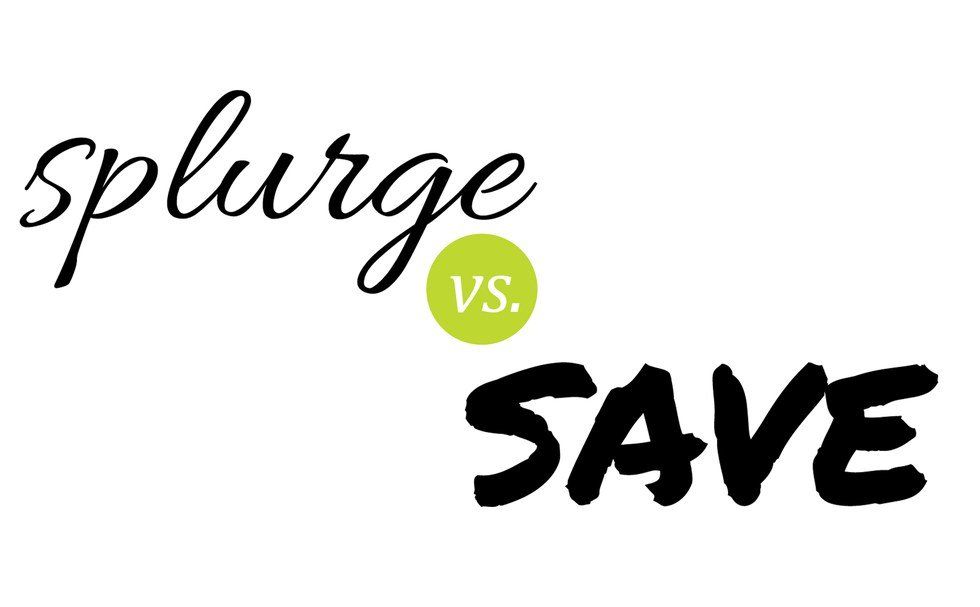 Splurge Vs. Save: College Edition