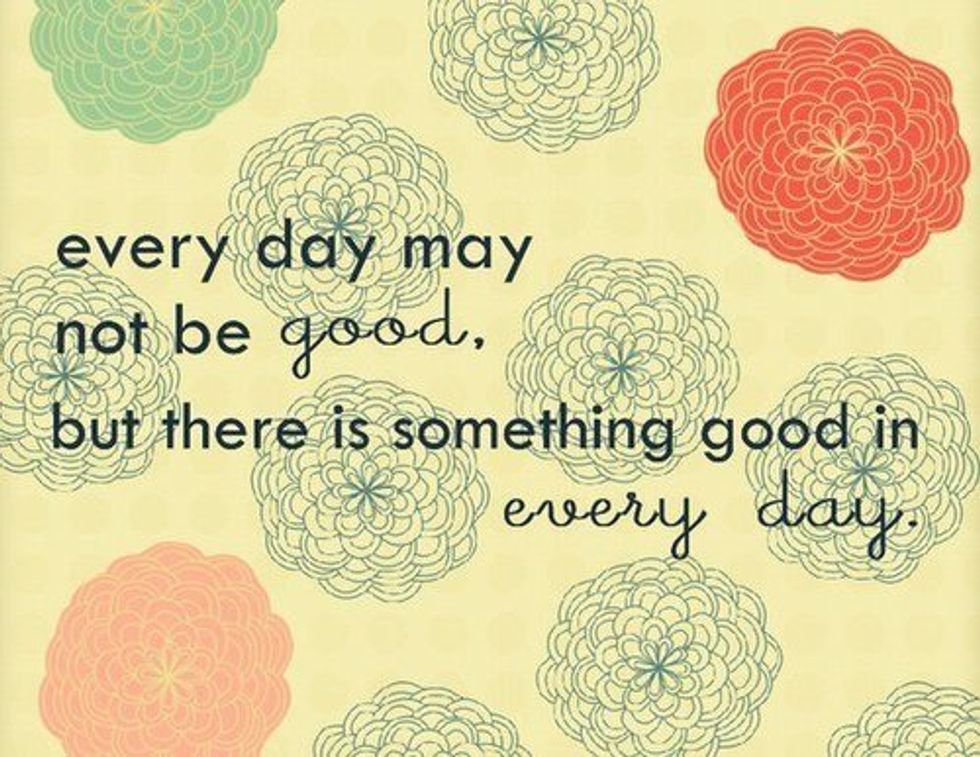 Find Something Good In Every Day