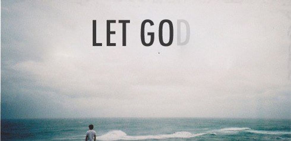 Why It Is Important To 'Let Go And Let God'