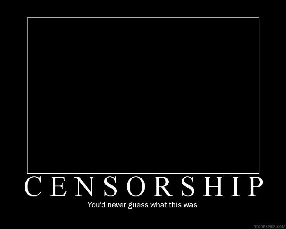 Censorship Is Never The Answer