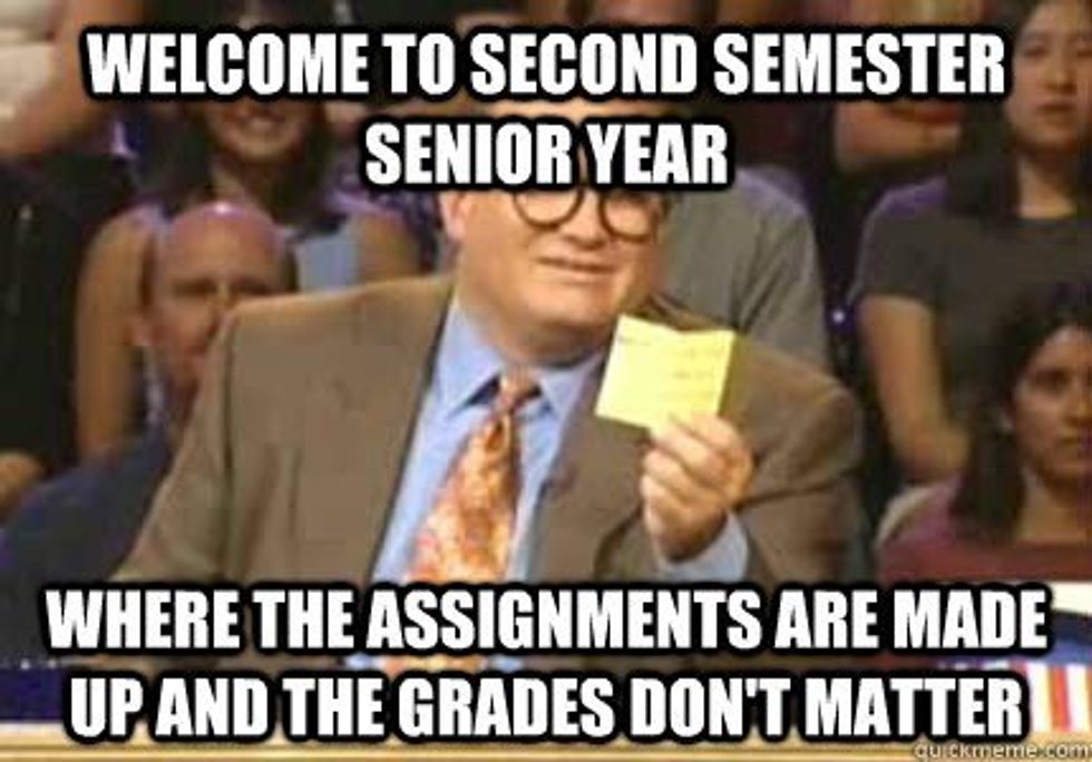 5 Signs You’re a Second Semester Senior