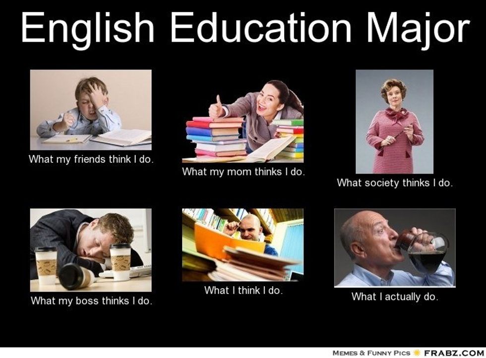 7 Things English Education Majors Are Tired Of Hearing