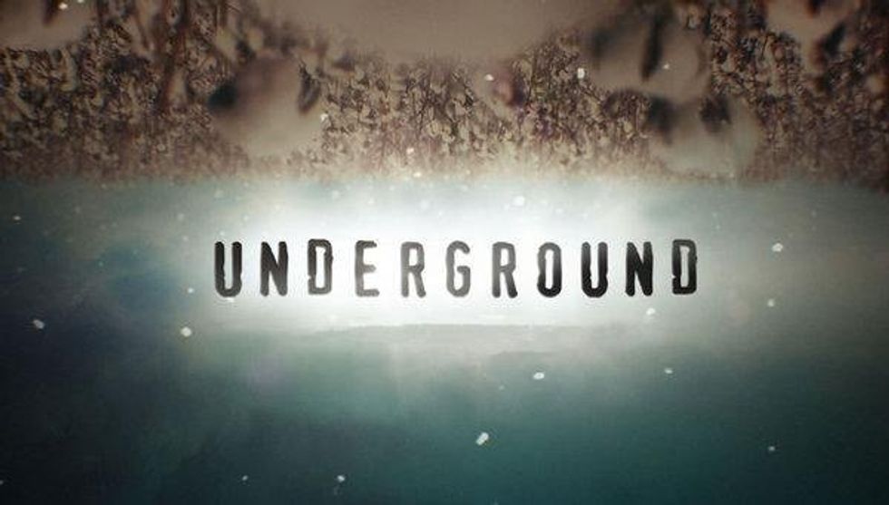 Three Reasons Why You Should Watch "Underground"