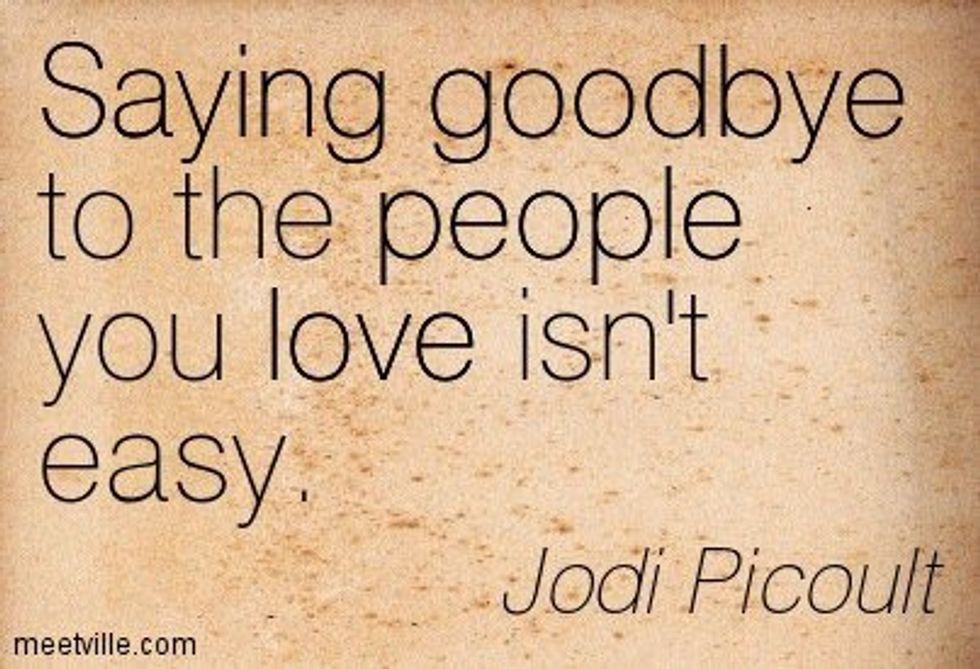 "If You're Brave Enough To Say Goodbye, Life Will Reward You With A New Hello."