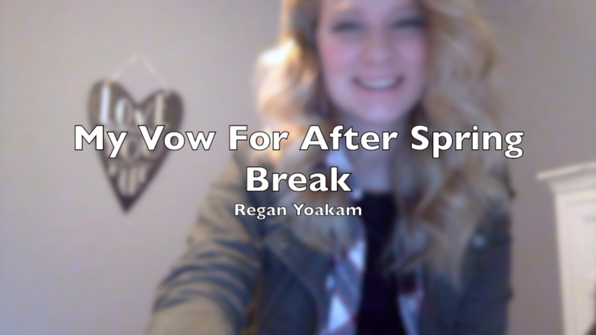 My Vow For After Spring Break