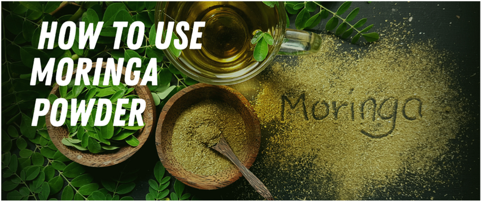 How to Use Moringa Powder: The Ultimate Guide