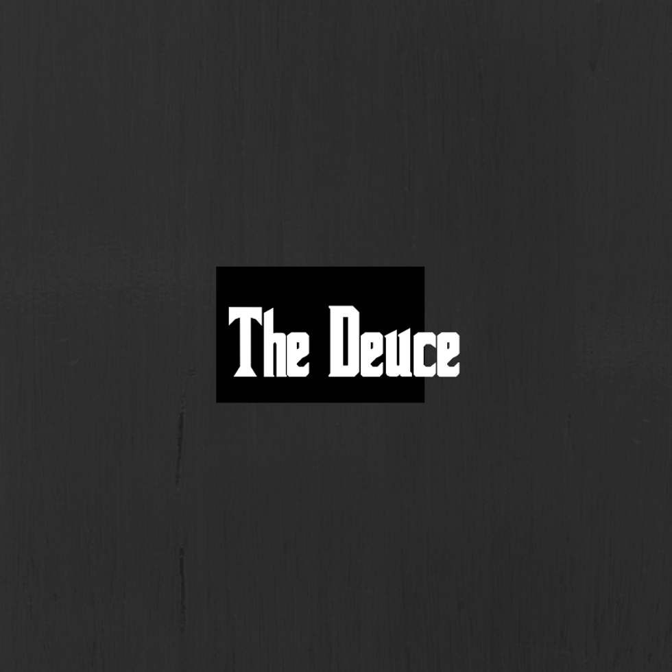 "Deuce" Part... Deuce