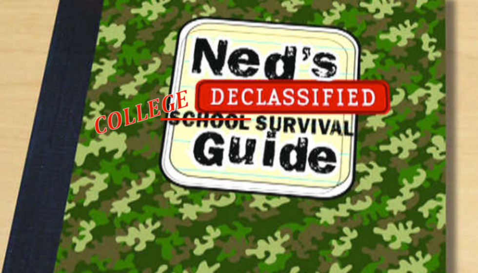 Ned's Declassified College Survival Guide For The Rest Of The Semester